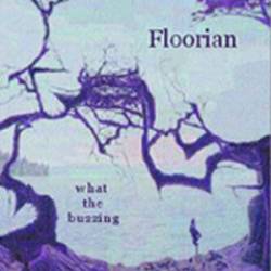 Floorian : What the Buzzing (Remix with Bonus Track)